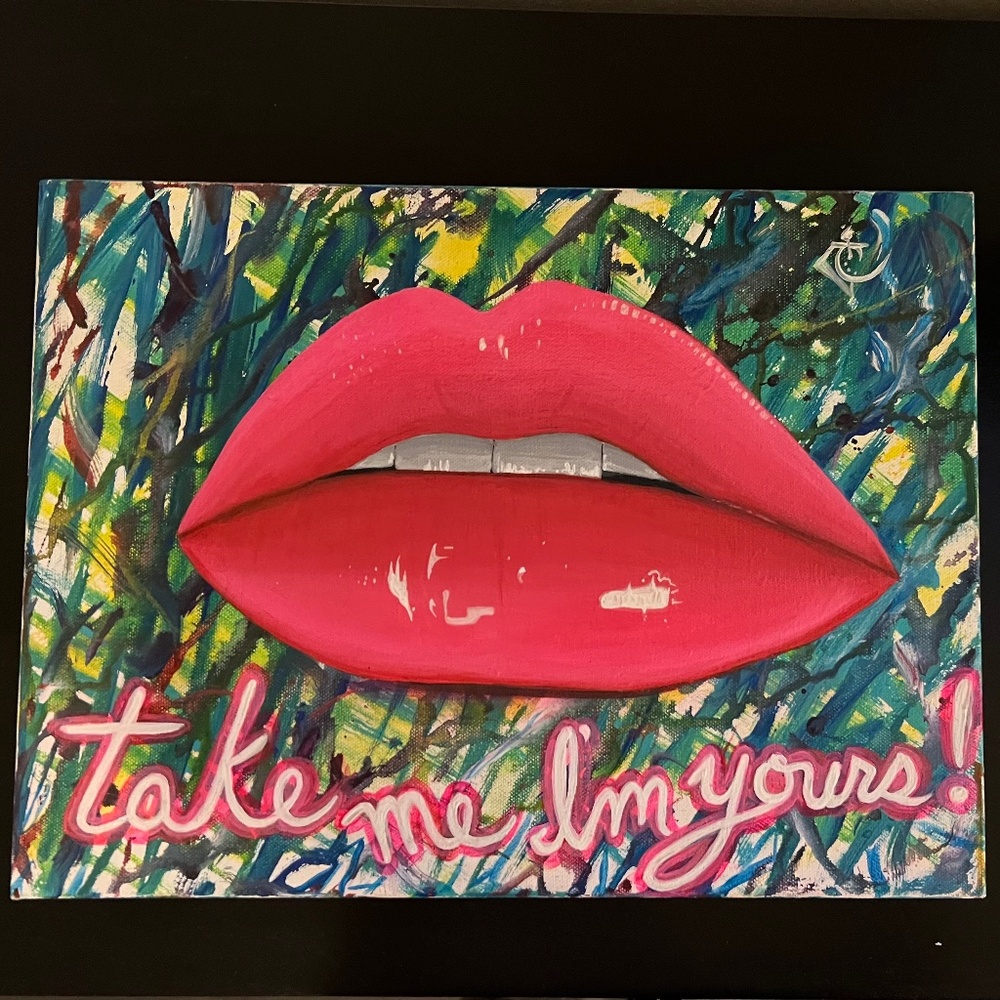 Original Art, Pink Lips canvas painting "take me Im yours"